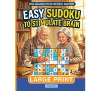 Easy Sudoku to Stimulate Brain: 100 Sudoku Puzzles for Seniors with Dementia. Extra Large Print Sudoku for Dementia Patients (Easy book for your Brain)
