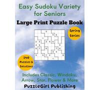 Easy Sudoku Variety for Seniors: Large Print Sudoku Puzzle Book with Classic, Windoku, Arrow, Jigsaw, Star, Flower & More