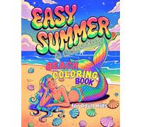Easy Summer, A Relaxing Beach Coloring Book: for Adult Kids