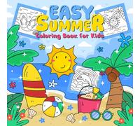 Easy Summer Coloring Book for Kids: Bold Lines, Simple Summer Pictures, 50+ Pages for Toddlers and Preschoolers