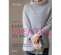 Easy Sweaters to Knit: Stylish Knitting Patterns for Sweaters and Cardigans