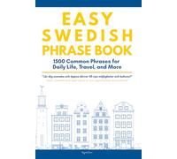 Easy Swedish Phrase Book: 1500 Real Swedish Phrases for Daily Life, Travel, and More - Speak Swedish with Confidence