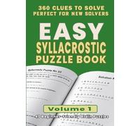 Easy Syllacrostic Puzzle Book - Volume 1: 40 Beginner-Friendly Brain Games and Word Puzzles for Adults - The Perfect Starting Point Before Standard & Challenging Editions