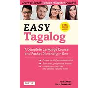 Easy Tagalog: A Complete Language Course and Pocket Dictionary in One! (Easy Language Series) [Idioma Inglés]: A Complete Language Course and Pocket Dictionary in One! (Free Companion Online Audio)