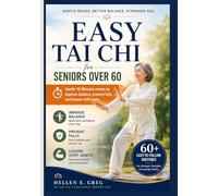 EASY TAI CHI FOR SENIORS OVER 60.: Gentle 10-Minutes moves to improve balance, prevent falls, and loosen stiff joints.