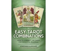Easy Tarot Combinations: How to Connect the Cards for Insightful Readings