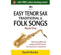 Easy Tenor Sax Traditional & Folk Songs - Book One: Twenty traditional songs & folk tunes arranged for easy tenor sax (easy tenor sax series)