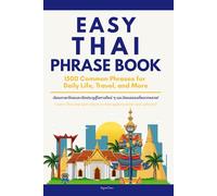 Easy Thai Phrase Book: 1500 Common Phrases for Daily Life, Travel, and More