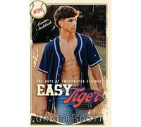 Easy Tiger: an enemies-to-lovers, small town baseball romance (The Boys of Sweetwater Springs)