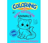 Easy To Color Animals: Coloring Book (EASY TO COLOR COLORING BOOKS)