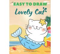 Easy To Draw Lovely Cat: Cats & Kittens Coloring Book For Children & Adults | Cute Animals Activity Book | Cat Coloring Book For Boys & Girls