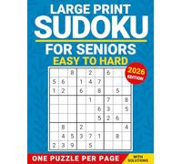 Easy to Hard Sudoku for Seniors: One Large-Print Puzzle per Page, with Solutions - 2026 Edition (Gentle Sudoku Series)