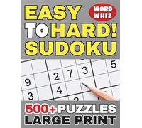 EASY TO HARD SUDOKU PUZZLES LARGE PRINT: Relaxing Sudoku Book for Kids, Teens, Adults & Seniors - 500+ Puzzles & Solutions - Brain Training Activity Game (Love Sudoku)