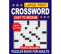 Easy To Medium People Magazine Crossword Puzzles Book For Adults With Solutions: Confidence-building progression with solutions available when needed