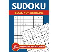 Easy to Medium Sudoku Book For Seniors: 200 Large Print Puzzles With Solutions to Boost Memory, Focus, and Relaxation