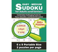 Easy to Medium Sudoku for Adults and Seniors:: Comfortably Challenging Puzzles for Focus, Relaxation, and Mental Stimulation