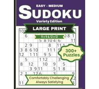 Easy to Medium Sudoku Variety Edition for Adults and Seniors: 300+ Large Print Puzzles Featuring 9×9 and 12×12 Sudoku - Comfortably Challenging Brain Games with Gentle Progression (8×10 Large Format)