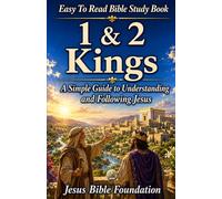 Easy to Read Bible Study Book 1 & 2 Kings: A Simple Guide to Understanding and Following Jesus