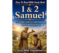 Easy to Read Bible Study Book 1 & 2 Samuel: A Simple Guide to Understanding and Following Jesus