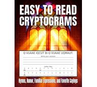 Easy To Read Cryptograms: Hymns, Humor, Familiar Expressions, and Favorite Sayings (Wanda's Easy to Read Cryptogram Puzzles)