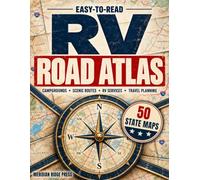 Easy-to-Read RV Road Atlas: Explore the USA with Confidence Using 50 Large-Scale State Maps for Big Rigs and Motorhomes. Plan Safer RV Routes and Avoid Low Bridges, Narrow Roads, and Risky Detours