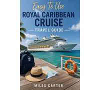 Easy To Use Royal Caribbean Cruise Travel Guide