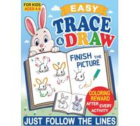 Easy Trace & Draw for Kids Ages 4-8: Learn to Draw Step by Step, Finish the Picture Activities, Drawing Practice, Coloring Rewards, and a Certificate of Completion