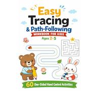 Easy Tracing & Path-Following Workbook for Kids Ages 2-5: 60 One-Sided Hand Control Mazes & Line Tracing Activities: Develop Pencil Grip, Hand ... - Perfect for Toddlers and Preschoolers