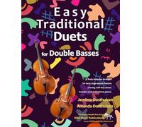 Easy Traditional Duets for Two Double Basses: 32 traditional melodies from around the world arranged especially for two beginner double bass players. ... Bass Duets for Beginners and Improvers)