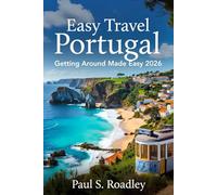 Easy Travel Portugal: Getting Around Made Easy
