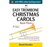 Easy Trombone Christmas Carols - Book Three (bass clef): Another twenty traditional Christmas carols and hymns for easy trombone (bass clef edition in C) (easy trombone (bass clef) series)