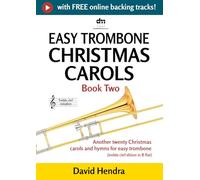 Easy Trombone Christmas Carols - Book Two (treble clef): Another twenty traditional Christmas carols and hymns for easy trombone (treble clef edition in B flat) (easy trombone (treble clef) series)