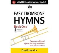 Easy Trombone Hymns - Book One (treble clef): Twenty traditional hymns for easy trombone (treble clef edition in B flat)