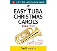 Easy Tuba Christmas Carols - Book Three: Another twenty traditional Christmas carols and hymns for easy tuba (easy tuba series)