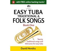 Easy Tuba Traditional & Folk Songs - Book One: Twenty traditional songs & folk tunes arranged for easy tuba (easy tuba series)