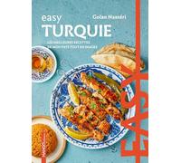 Easy Turquie: Les meilleures recettes de mon pays tout en images