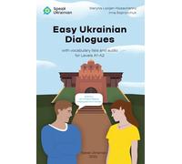 Easy Ukrainian Dialogues: with vocabulary lists and audio for Levels A1-A2