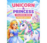Easy Unicorn and Princess Coloring Book: Fun and Simple Coloring Pages for Kids Ages 4-8 | Magical Unicorns, Princesses, Castles and Fairy Tales | 50 Big and Easy Designs