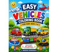 Easy Vehicles Coloring Book for Kids Ages 3-6: Fun & Easy Big Vehicle Coloring Pages for Kids Ages 3-6 | Cars, Trucks, Boats, Trains, Planes & More!