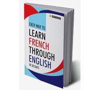 Easy Way to Learn French Through English in 30 Days