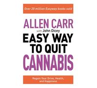 Allen Carr – La forma fácil de dejar el cannabis: Recupera tu motivación, salud y felicidad – 20