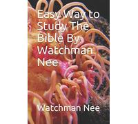 Easy Way to Study The Bible By Watchman Nee (Collection)