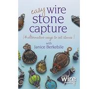 Easy Wire Stone Capture: 4 Alternative Ways to Set Stones [USA] [DVD]