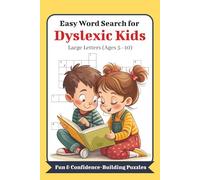 Easy Word Search for Dyslexic Kids: Fun & Simple Large-Print Brain Games for Kids Ages 5-10 (Boost Reading Confidence & Focus)