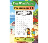 Easy word search for kids ages 4-8: On Holiday edition| Improve vocabulary and spelling | Over 50+ word searches | Fun Holiday facts | Puzzle fun for children|
