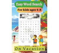 Easy word search for kids ages 4-8: On Vacation edition| Improve vocabulary and spelling | Over 50+ word searches | Fun Vacation facts | Puzzle fun for children| USA & Canada edition