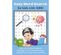 Easy Word Search for Kids with ADHD: Calm, Fun & Easy Puzzles for Kids Ages 5-10 to Improve Focus, Confidence & Screen-Free Learning, 6x9 inches size, ... Gift for vacation, Holiday and Free Times.