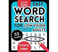 Easy Word Search for Low Vision Adults: 55 Extra-Large Print Word Searches about Food and Drinks