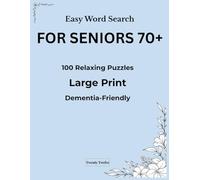 Easy Word Search for Seniors 70+: Large Print Puzzles for Memory Support and Relaxation | Dementia-Friendly Brain Activity Book with 100 Easy Word Searches