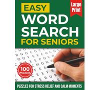 Easy Word Search for Seniors: Large Print Relaxing Puzzles for Stress Relief and Calm Moments (100 Puzzles)